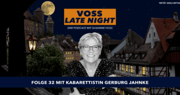 VOSS LATE NIGHT – Folge 32 mit Kabarettistin Gerburg Jahnke